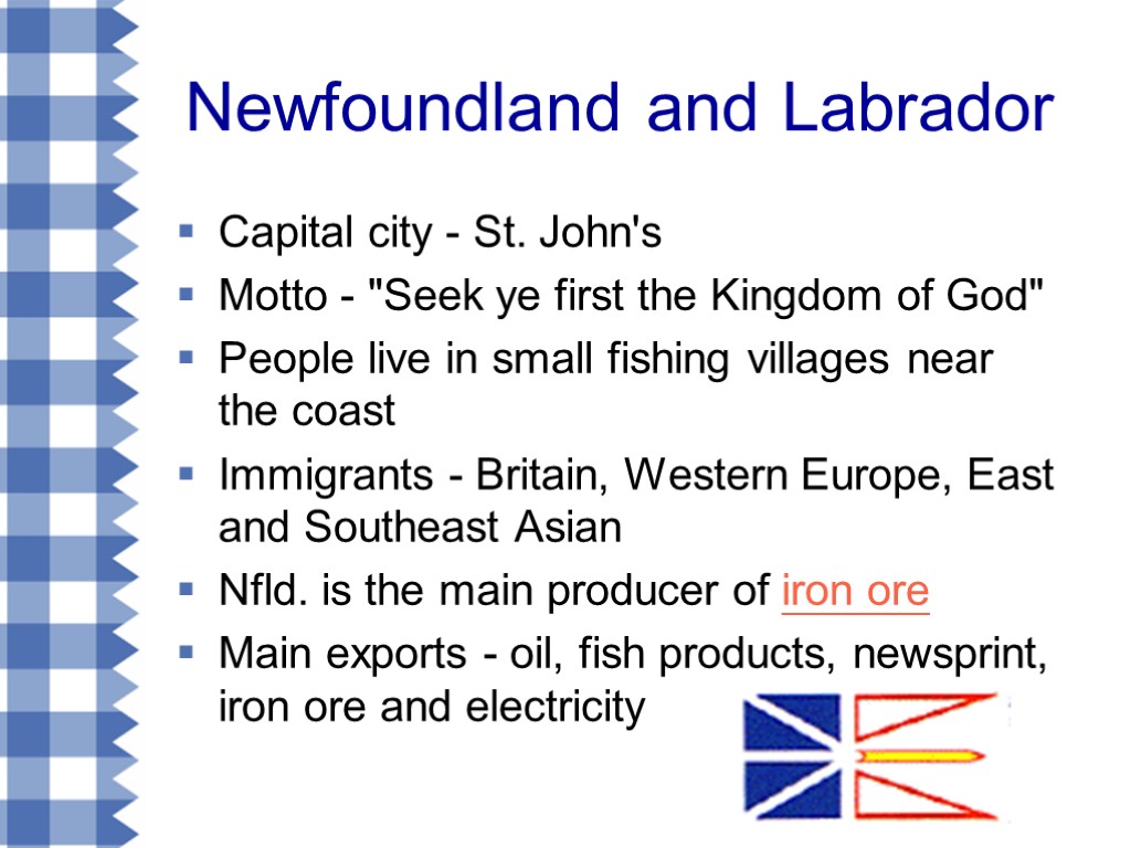 Newfoundland and Labrador Capital city - St. John's Motto - 